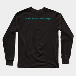 On the Path of Inner Light Long Sleeve T-Shirt